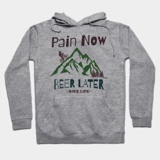 Pain Now, Beer Later - Bike Life Hoodie